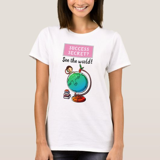T-shirt Succès Secret - Voir World motivational Funny (Devant)