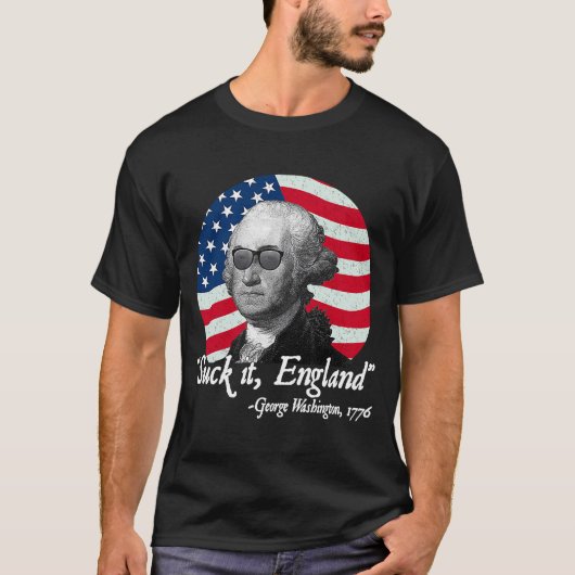 T-shirt Suck It England 4 juillet George Washington USA (Devant)