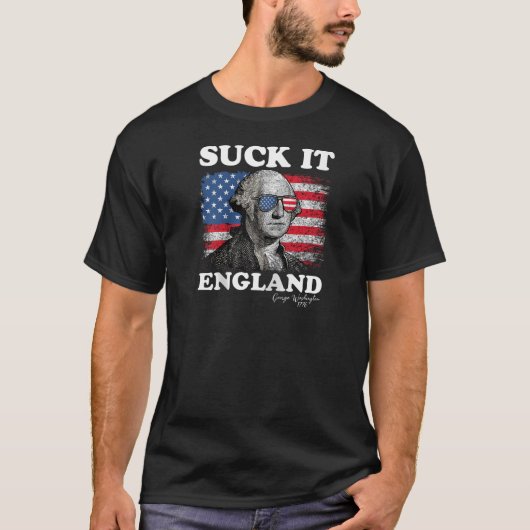 T-shirt Suck It England George Washington 4 juillet Amer (Devant)