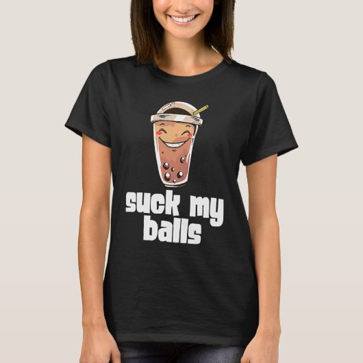 T-shirt Suck My Balls Bubble Tea Boba Tapioca Pearl Drink  (Devant)