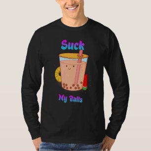 T-shirt Suck My Balls Buble Thé Sarcastique