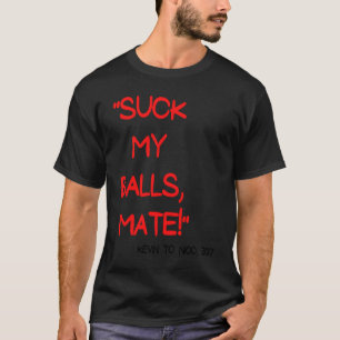 T-shirt Suck my balls mate Hungary 2017 Comment