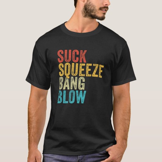 T-shirt Suck Squeeze Bang Blow Funny Mécanique Voiture Fun (Devant)