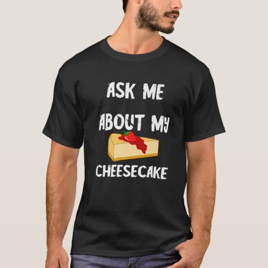 T-shirt Sucre Fromage Gâteau M'Informer De Mon Cheesecake (Devant)