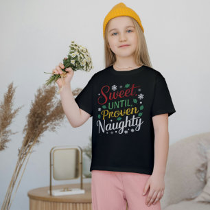 T-shirt Sucré Jusqu'À Ce Que Proven Naughty   Tee - shirts
