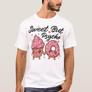 T-shirt Sucré Mais Psychopathe Kawaii Cupcake Beignet