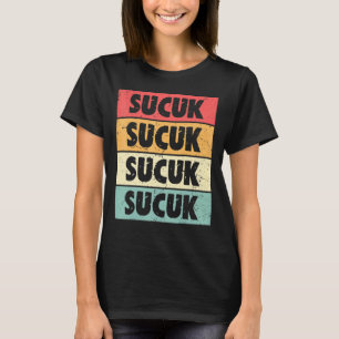 T-shirt Sucuk Est Un Moyen De Vie Sucuk Turc