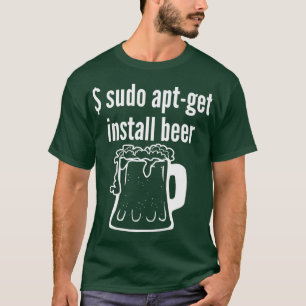 T-shirt Sudo Apt Obtenir Installer Bière Linu Beer Lover D