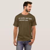 T-shirt Sudo AptGet Installer Tea Funny Linu (Devant entier)