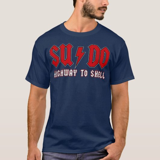 T-shirt Sudo Highway to Shell ubuntu linu superutilisateur (Devant)