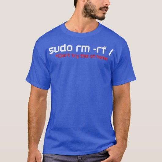 T-shirt Sudo RM RF Funny Programmer développeur Coder Linu (Devant)