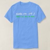 T-shirt Sudo rm rf Linux Programmer Engineer Opensource  (Design devant)