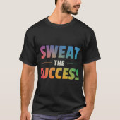 T-shirt Suer le succès (Devant)