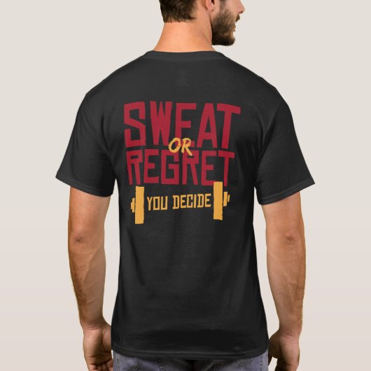 T-shirt Suer Ou Regret Vous Décidez Motivationnel Gym (Dos)