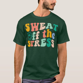 T-shirt Sueur Du Stress Motivationnel Santé Mentale Qui