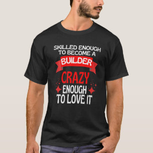 T-shirt Suffisamment Compétent Pour Devenir Constructeur