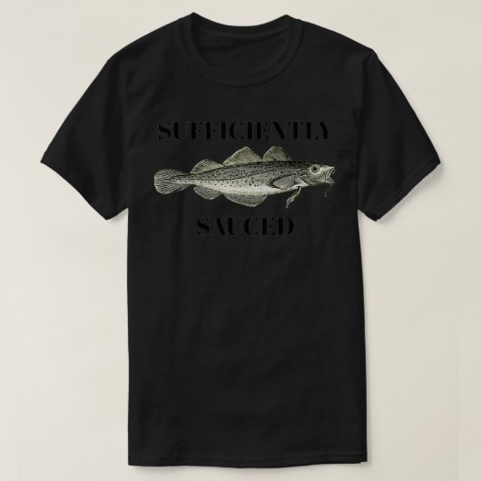 T-shirt Suffisamment Saucé Morue Poisson Premium (Design devant)