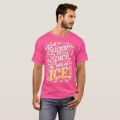 T-shirt Sugar Spice & Lots Of ICE (Devant entier)
