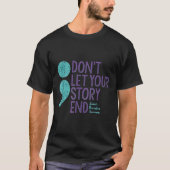 T-shirt Suicide Awareness Shirt For Women Don't Let Your S (Devant)