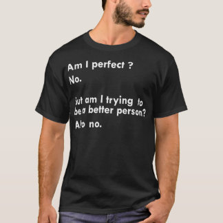 T-shirt Suis-je parfait No Funny Cadeau