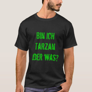 T-SHIRT SUIS-JE TARZAN ODER QUE ?