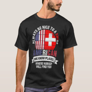 T-shirt Suisse Américain Nous connaissons des endroits où