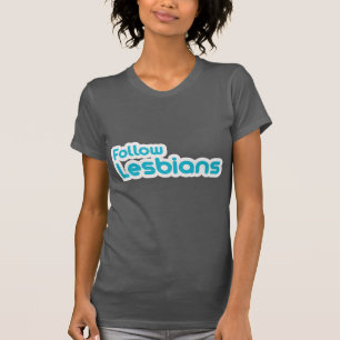 T-SHIRT SUIVEZ LES LESBIENNES