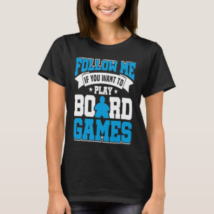T-shirt suivez-moi jeu de société plateau de jeu jeux de s