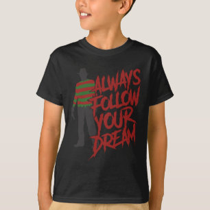 T-shirt Suivez toujours vos rêves Halloween nuit Horr