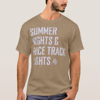 summer nights & race track lights shirt