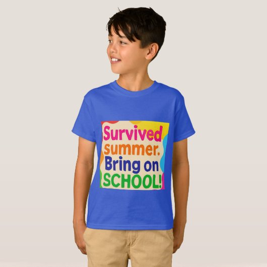 T-shirt Summer Survived – Bring On School! Funny Back to S (Devant entier)