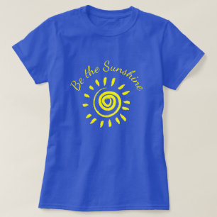T-shirt Sun Be the Sunshine Inspirational Cote