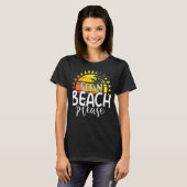 T-shirt Sun Beach S'il vous plaît Tropical Summer Vacation (Devant entier)