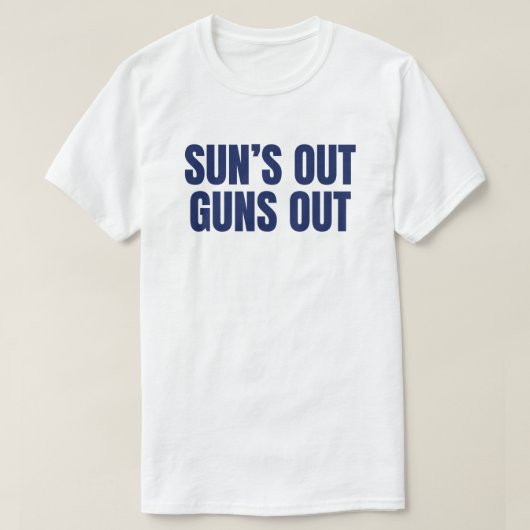 T-shirt Sun’s Out Guns Out (Design devant)