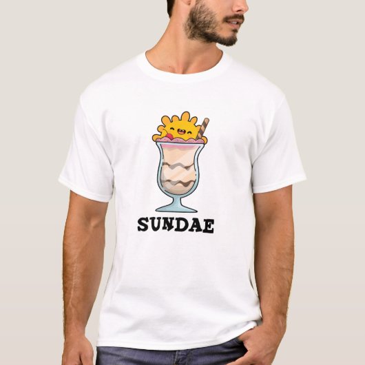 T-shirt Sundae Funny Sunday Glace Cream Pun (Devant)