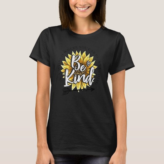 T-shirt Sunflower Be Kind Spread Kindness Inspiration Mo (Devant)