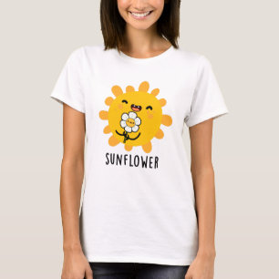 T-shirt Sunflower Drôle Soleil Et Fleur Pun