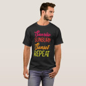 T-shirt Sunrise Sunburn Sunset Repeat Vacation Holiday Rel (Devant entier)