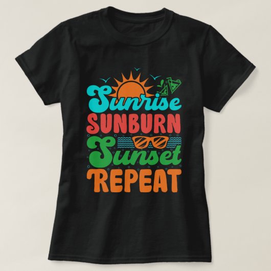 T-shirt Sunrise Sunburn Sunset Répéter Summer Beach Vacati (Design devant)