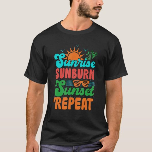 T-shirt Sunrise Sunburn Sunset Répéter Summer Beach Vacati (Devant)