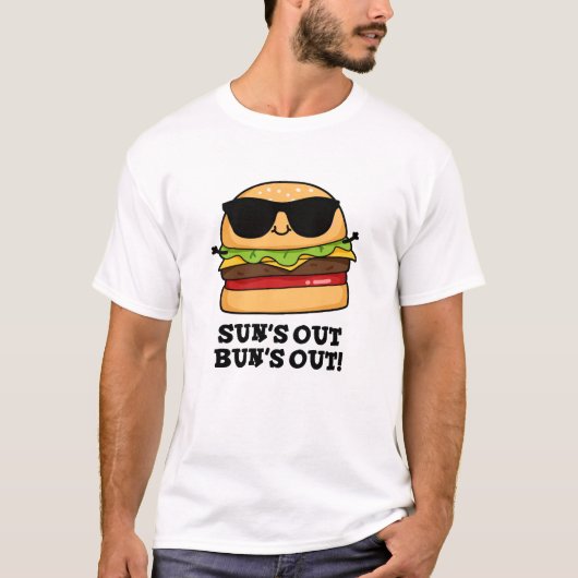T-shirt Sun's Out Bun's Out Funny Summer Burger Pun (Devant)