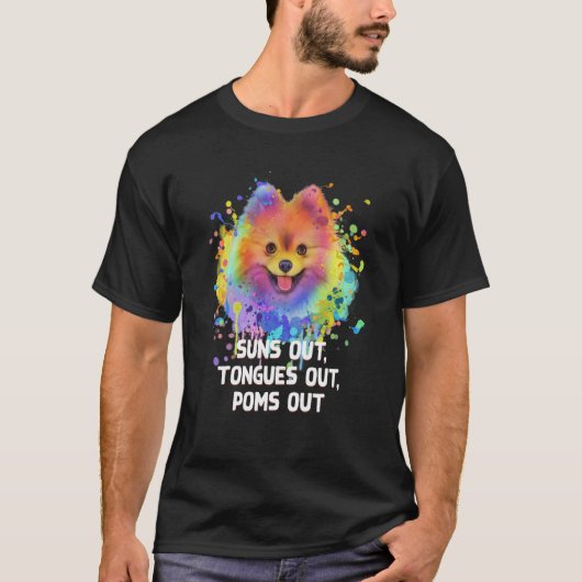 T-shirt Suns Out Tongues Out Poms Out Pomeranian Humor Pom (Devant)