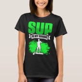 T-shirt SUP Is My Cardio Boarding Paddling Stand Up Paddle (Devant)