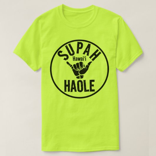 T-SHIRT SUPAH HAOLE SHAKA HAWAII (Design devant)