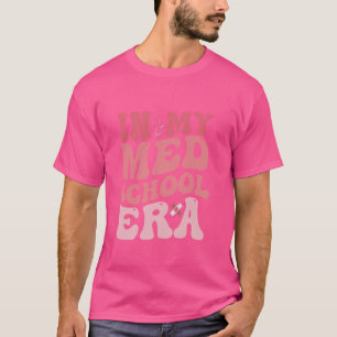 T-shirt Super À L'Ère De Mon École Médicale Infirmière Méd