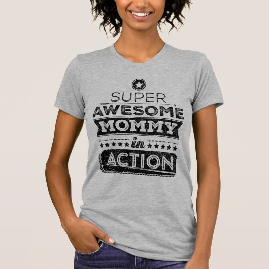 T-shirt Super Awesome Mommy In Action (Style Hipster) (Devant)