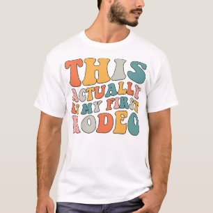 T-shirt Super C'Est En Fait Mon Premier Rodéo Drôle Cowbo