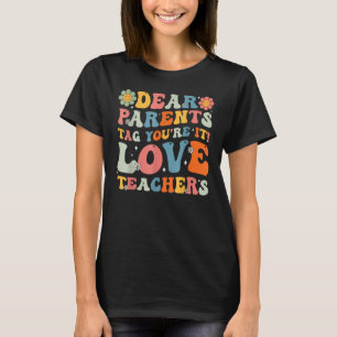 T-shirt Super Chers Parents Tag You It Dernier Day Of Scho