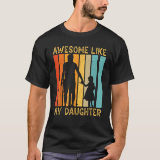 T-shirt Super Comme Ma Fille Dit Père Papa Papa Papa Papa