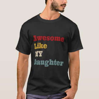 T-shirt Super Comme Ma Fille Fête des pères Papa